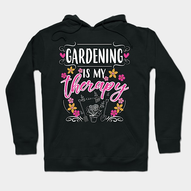 Gardening Is My Therapy Hoodie by jslbdesigns